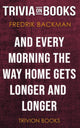 And every morning the way home gets longer and longer by fredrik backman (trivia-on-books)