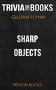 Sharp objects by gillian flynn (trivia-on-books)