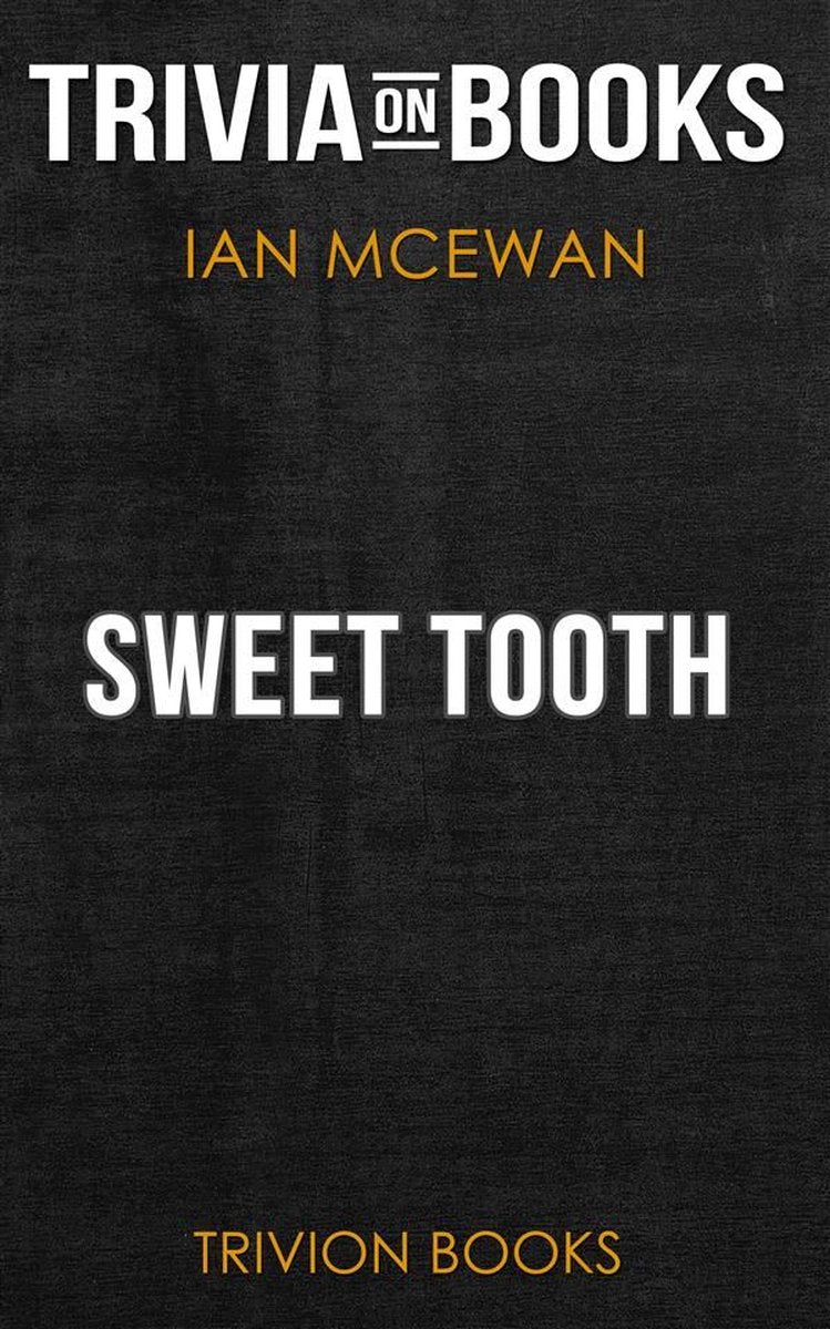 Sweet tooth by ian mcewan (trivia-on-books)
