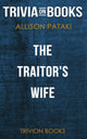 The traitor's wife by allison pataki (trivia-on-books)