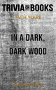 In a dark, dark wood by ruth ware (trivia-on-books)