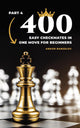 Chess puzzles for kids 4 - 400 easy checkmates in one move for beginners, part 4