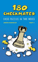 The right way to learn chess with chess lessons and chess exercises 2 - 180 checkmates chess puzzles in two moves, part 2