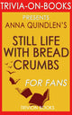 Trivia-on-books - still life with bread crumbs: a novel by anna quindlen (trivia-on-books)