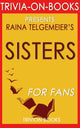 Sisters by raina telgemeier (trivia-on-books)