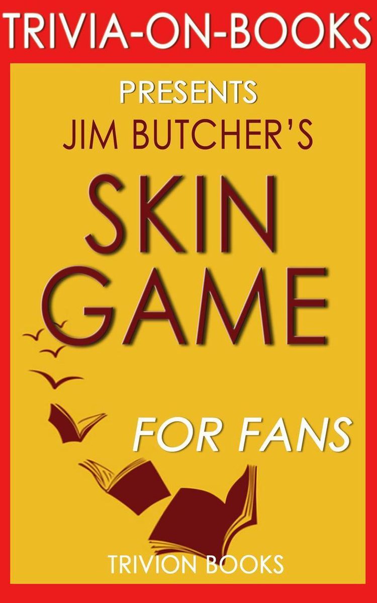 Skin game: a novel of the dresden files by jim butcher (trivia-on-books)