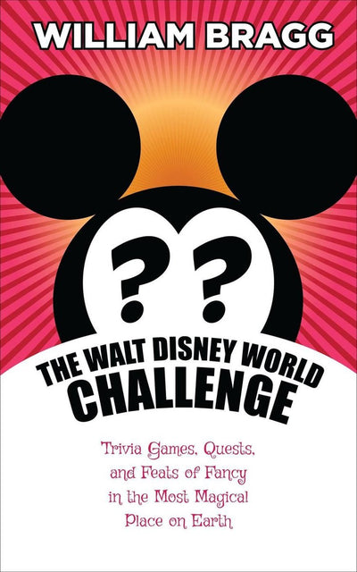 Merkloos sans marque the walt disney world challenge: trivia games, quests, and feats of fancy in the most magical place on earth