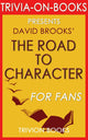 Brooks the road to character: by david (trivia-on-books)