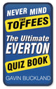 Never mind the toffees