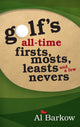 Golf's all-time firsts, mosts, leasts, and a few nevers