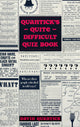 Quantick's quite difficult quiz book