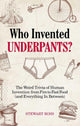 Fascinating bathroom readers - who invented underpants?