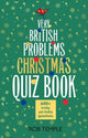 Knowledge quizzes-the very british problems christmas quiz book