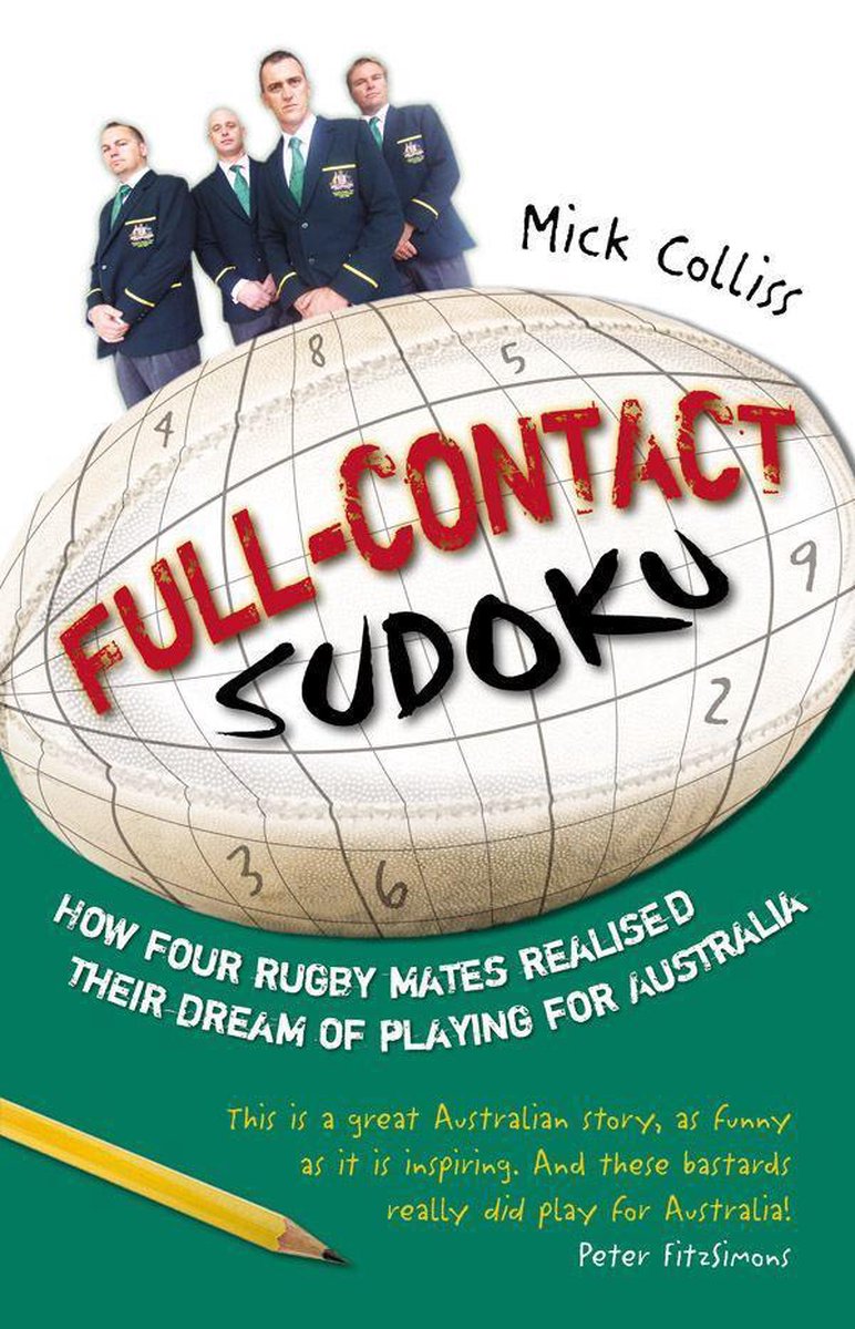 Full contact sudoku: how four rugby mates realised their dream of playin g for australia