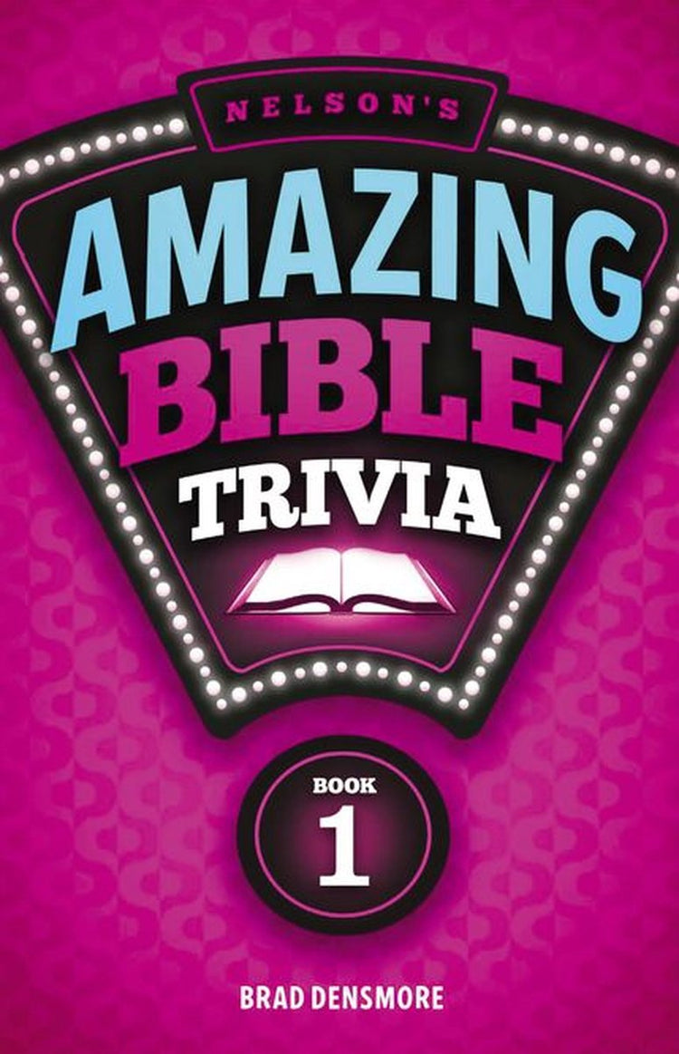 Nelson's amazing bible trivia