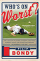 Who's on worst?