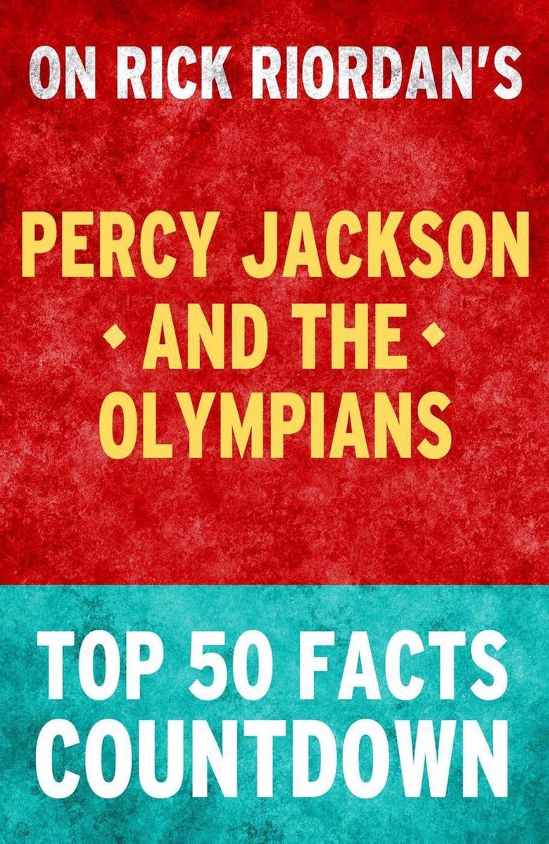 Percy jackson and the olympians - top 50 facts countdown