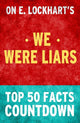 We were liars - top 50 facts countdown