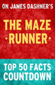 The maze runner: top 50 facts countdown