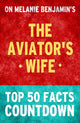 The aviator's wife - top 50 facts countdown