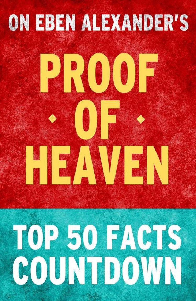 Proof of heaven: top 50 facts countdown