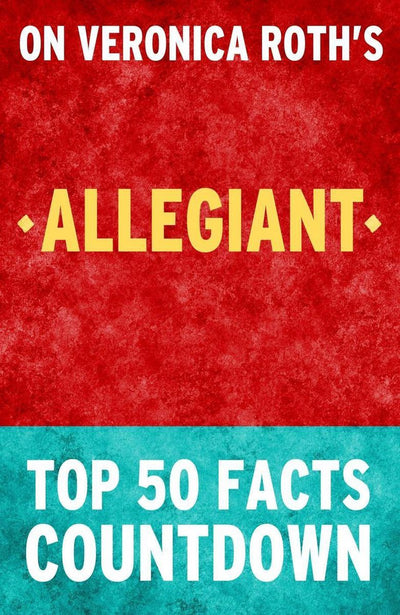 Allegiant: top 50 facts countdown