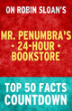 Mr. penumbra's 24-hour bookstore: top 50 facts countdown