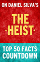 The heist: top 50 facts countdown