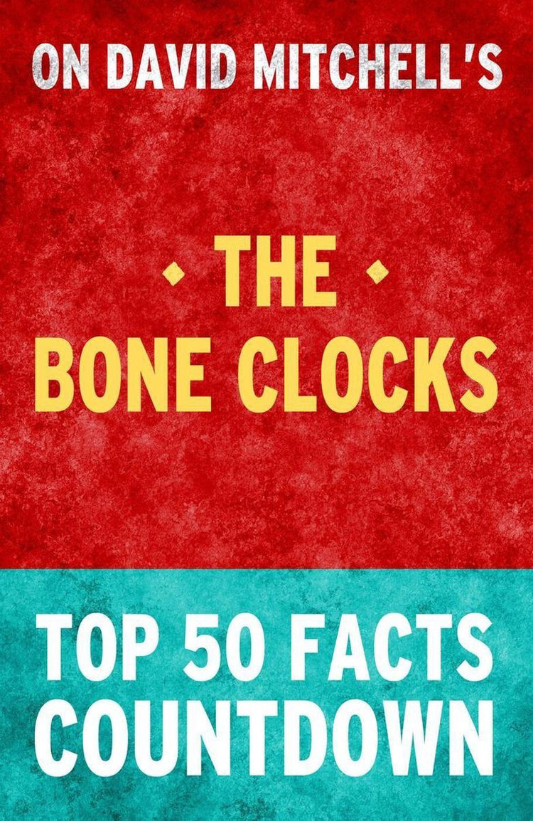 The bone clocks - top 50 facts countdown