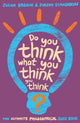 Do you think what you think you think?