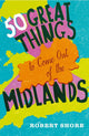 Ty fif great things to come out of the midlands