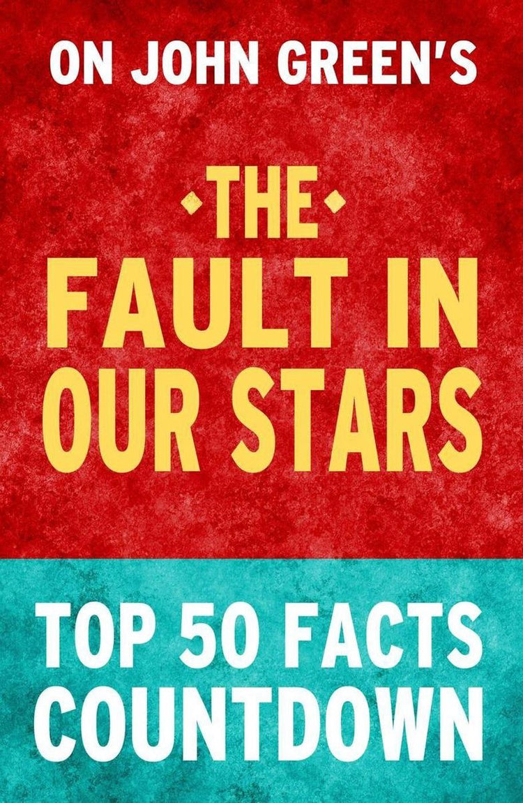 The fault in our stars: top 50 facts countdown