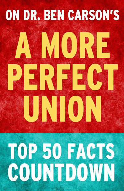 Union a more perfect : top 50 facts countdown