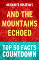 And the mountains echoed: top 50 facts countdown