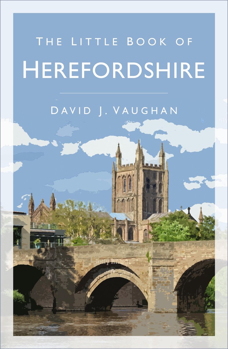 Little book of - the little book of herefordshire