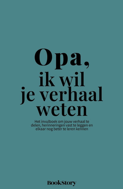 Bookstory ik wil je verhaal weten 4 - opa, ik wil je verhaal weten