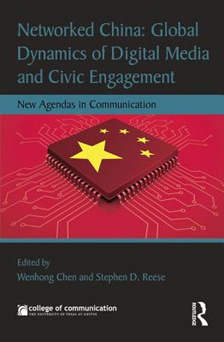 New agendas in communication series - networked china: global dynamics of digital media and civic engagement