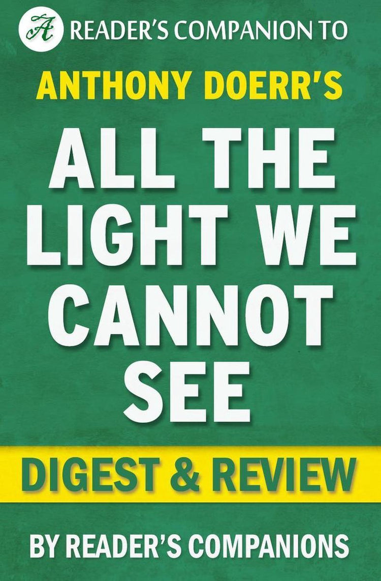 All the light we cannot see by anthony doerr digest review