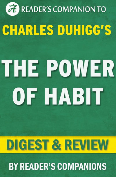 Abi the power of ht by charles duhigg digest review