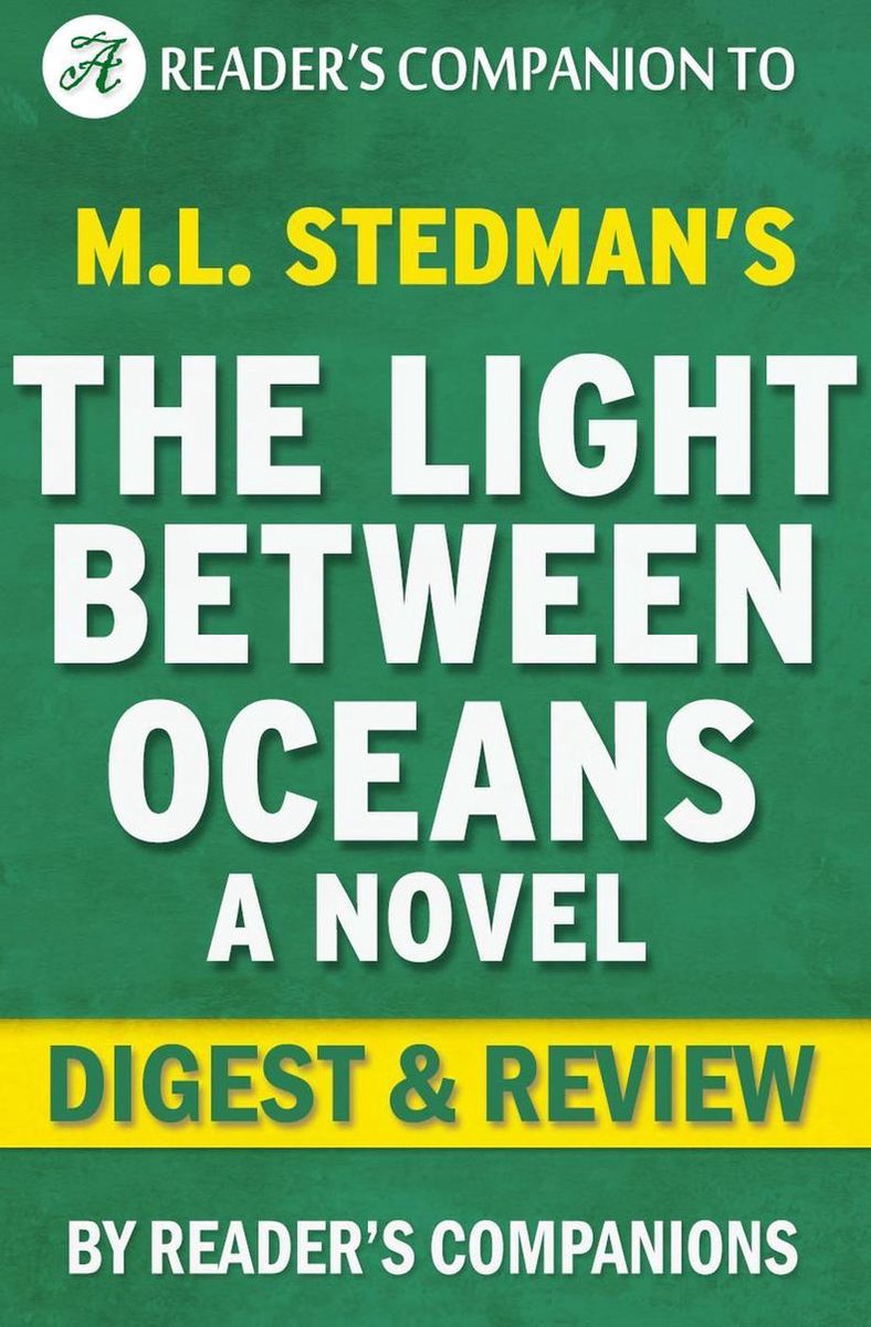 The light between oceans: a digest of m.l. stedman's novel digest review
