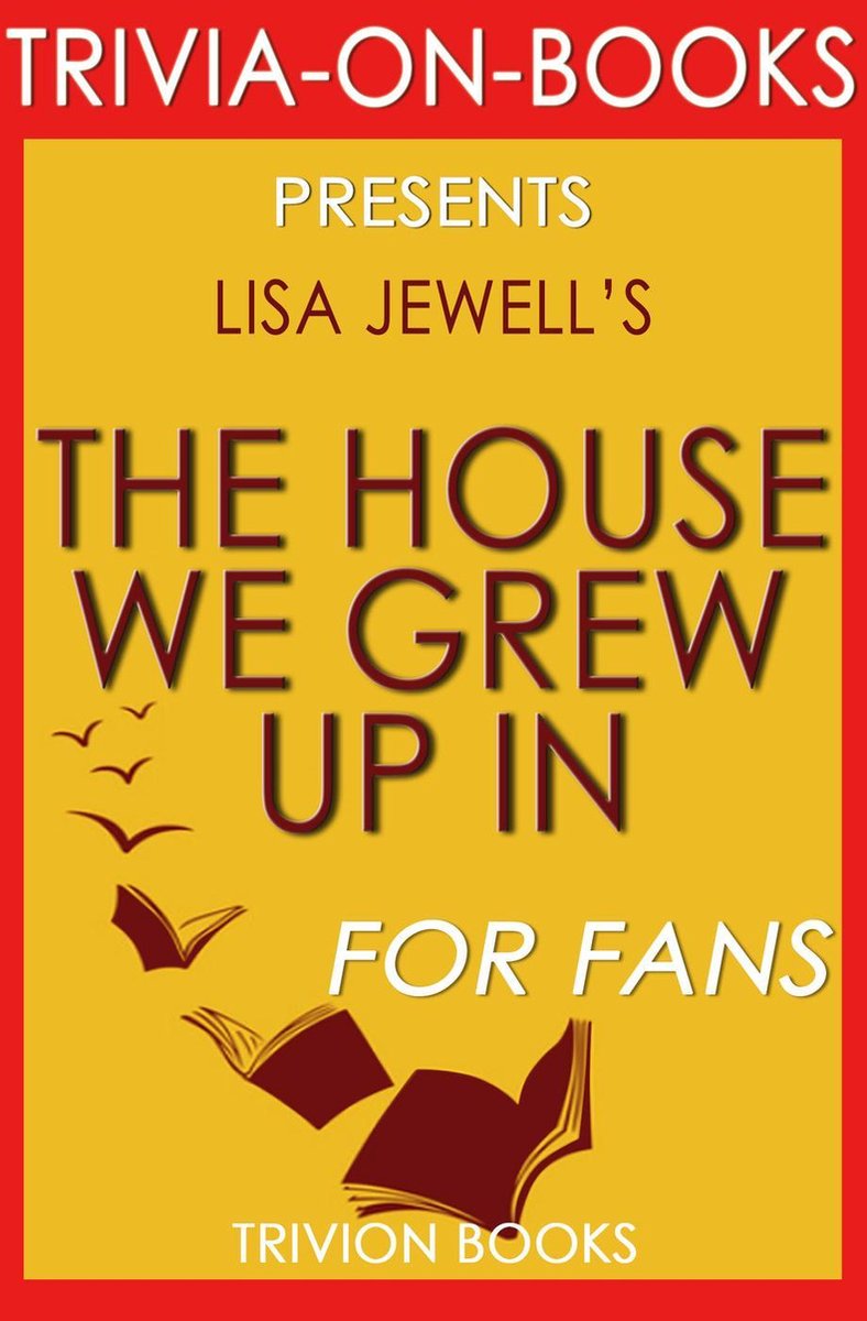 The house we grew up in by lisa jewell (trivia-on-books)