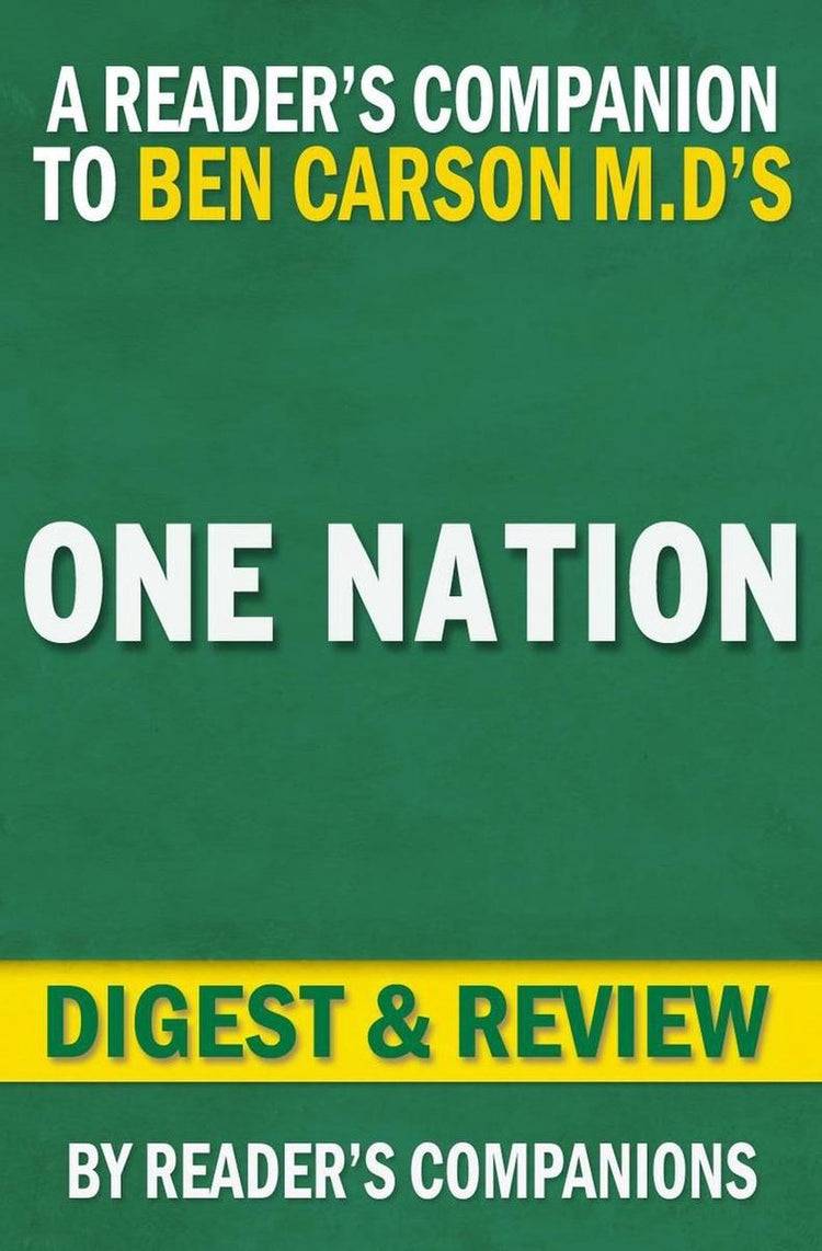 One nation: what we can all do to save america's future by ben carson m.d. and candy carson digest review