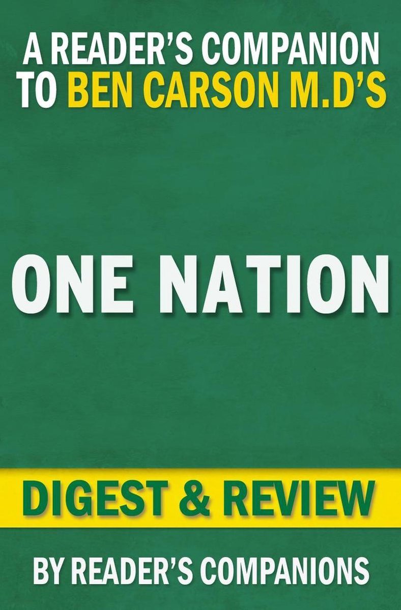 One nation: what we can all do to save america's future by ben carson m.d. and candy carson digest review