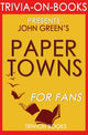 Paper towns by john green (trivia-on-books)