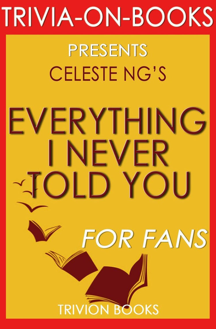Everything i never told you: by celeste ng (trivia-on-books)