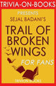 Trail of broken wings by sejal badani (trivia-on-books)