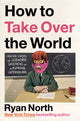 How to take over the world