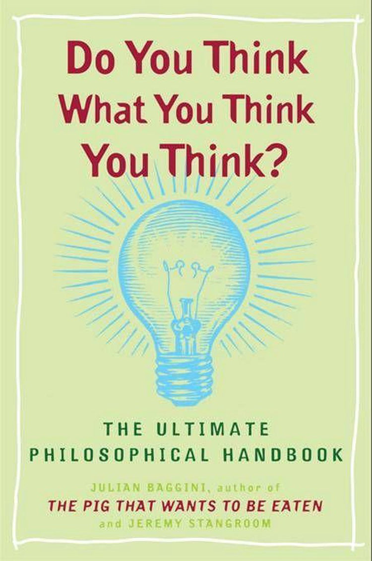 Do you think what you think you think?