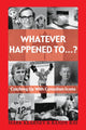 Whatever happened to...?