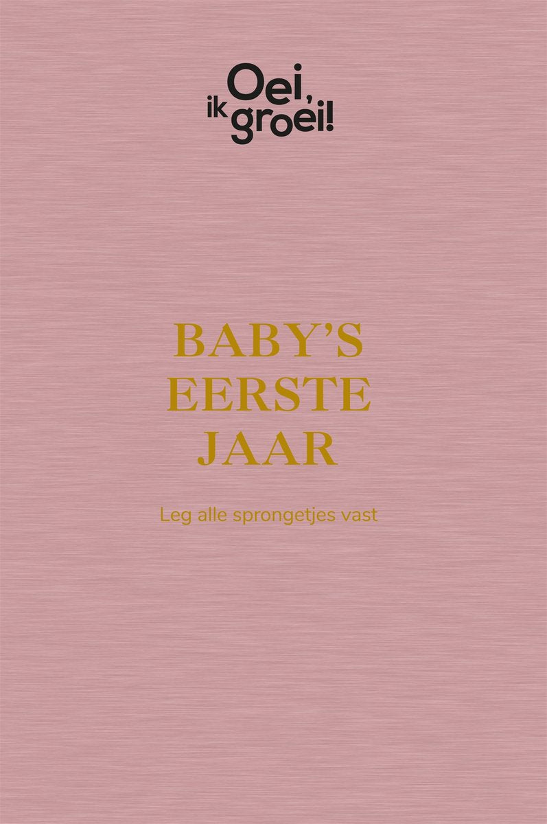 Frans x. plooij oei, ik groei! - baby's eerste jaar